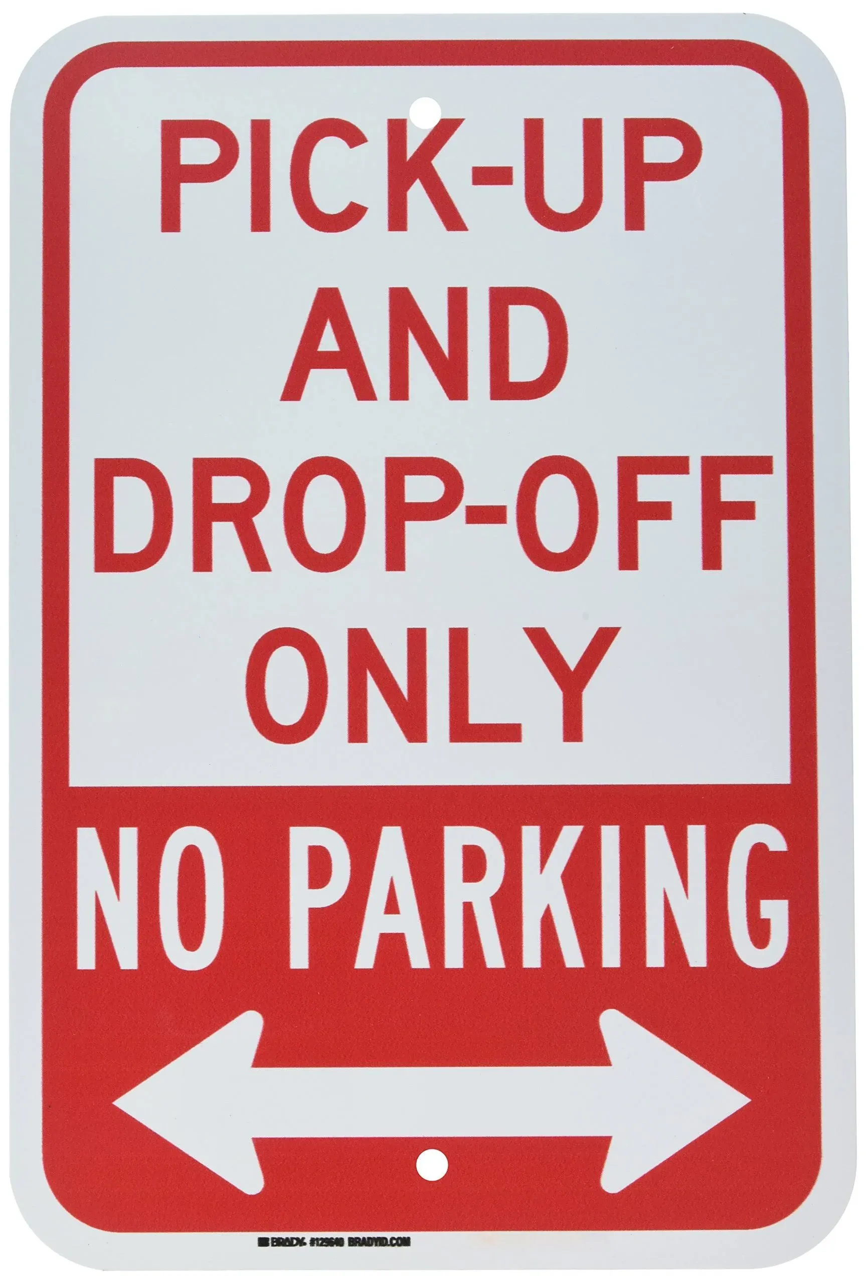 Pick-Up And Drop-Off Only No Parking Sign - Light Duty Plastic 18 x 12 - Red on White