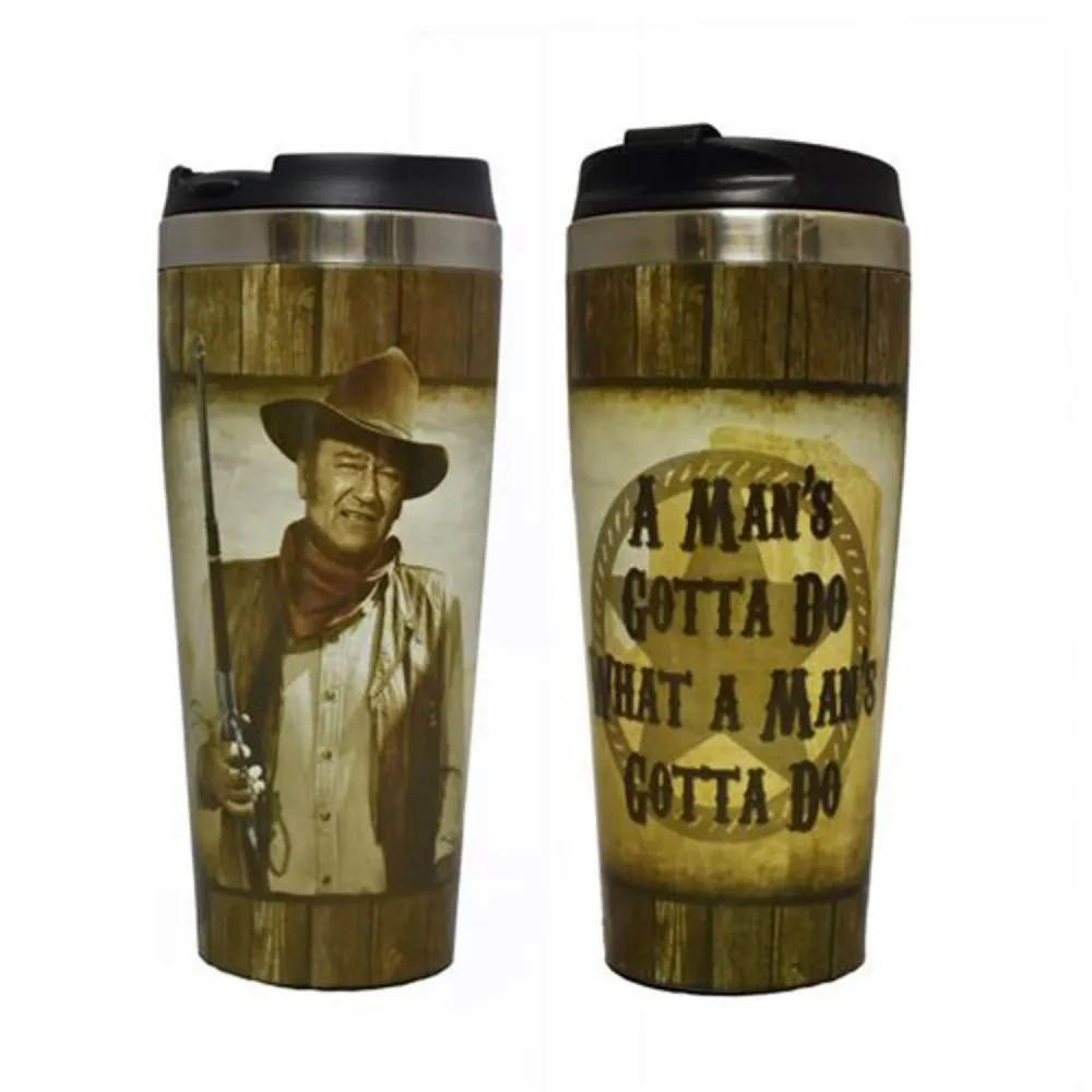 JOHN WAYNE TRAVEL MUG - MAN'S GOTTA DO #2