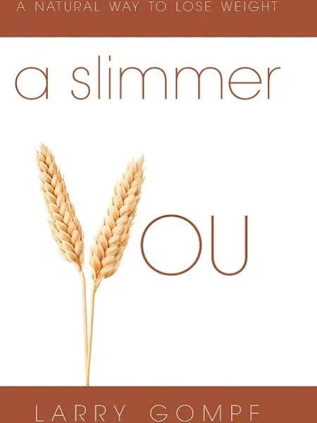 A Slimmer You: A Natural Way to Lose Weight [Book]