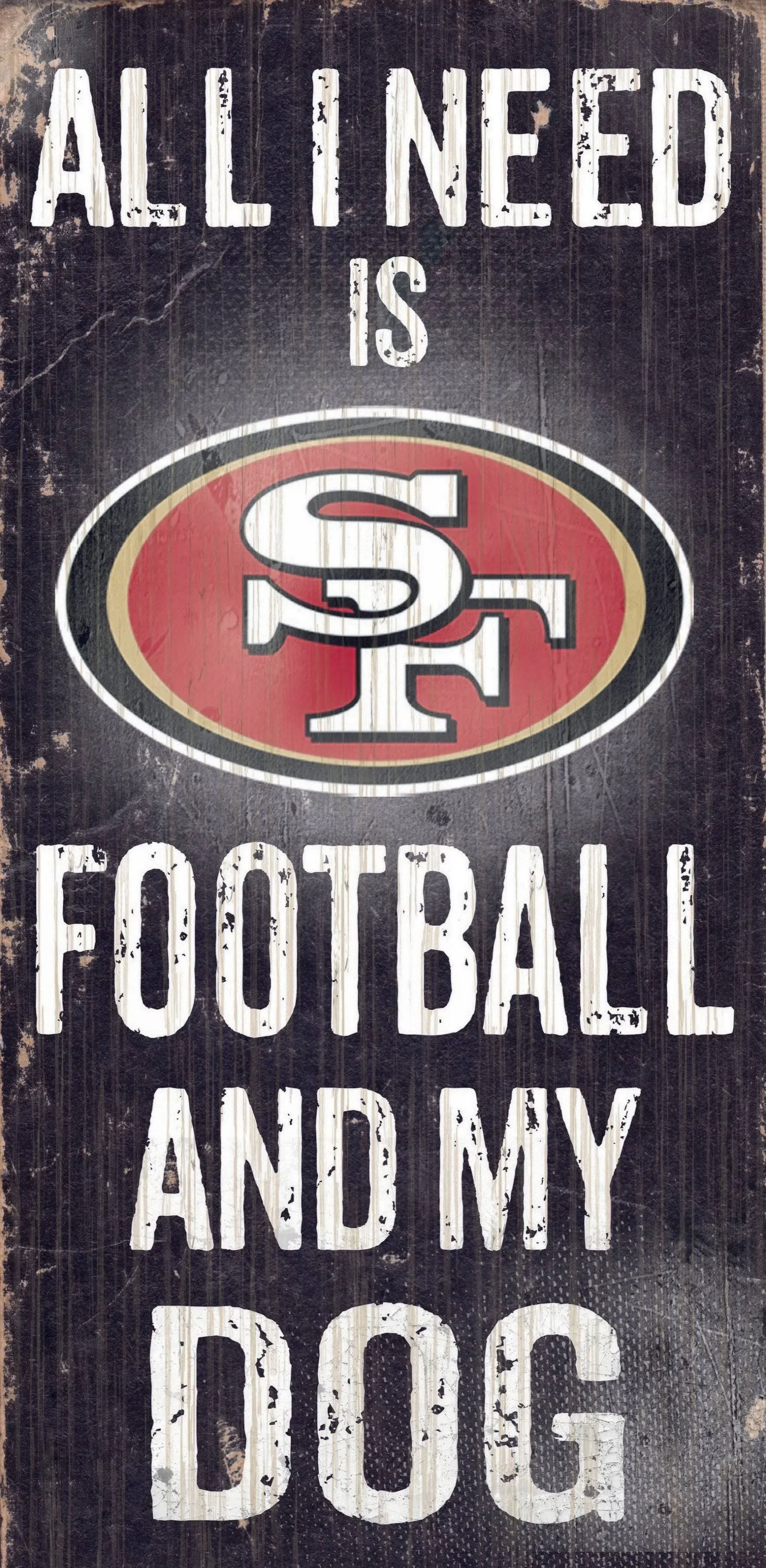 Fan Creations Football and My Dog Sign: San Francisco 49ers