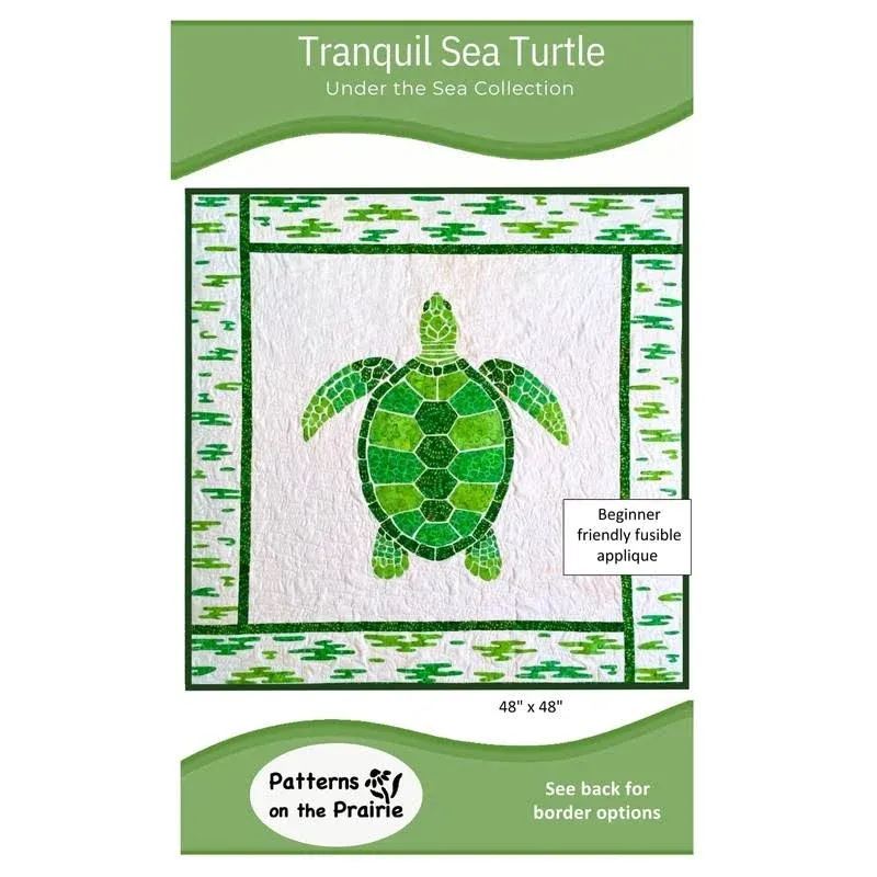 Patterns on The Prairie Tranquil Sea Turtle Quilt Pattern, Fusible Raw Edge ...