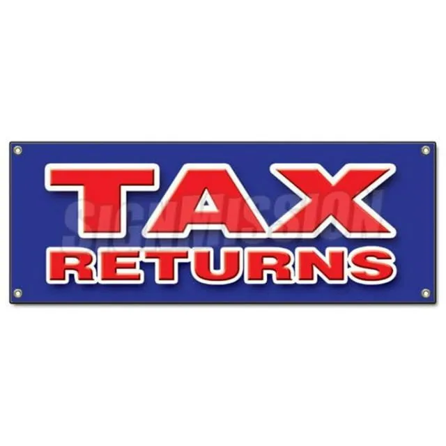 Tax Returns Banner Sign File Income Taxes Signs New